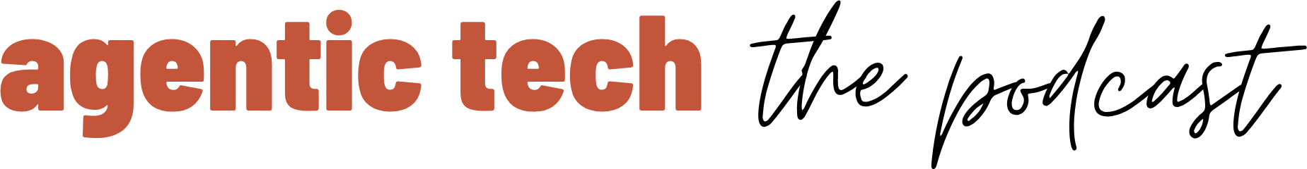 the agentic tech podcast